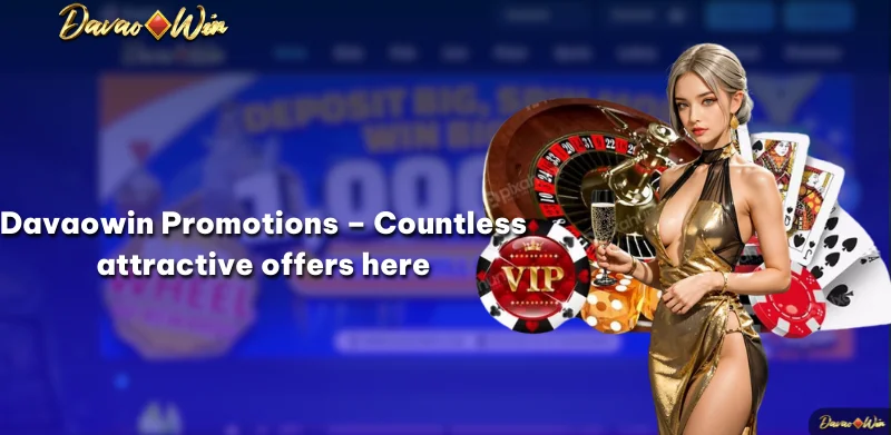 Davaowin Promotions – Countless attractive offers here