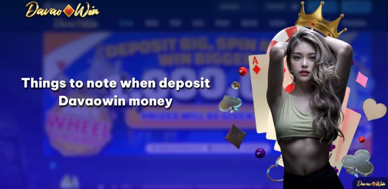 Things to note when deposit Davaowin money