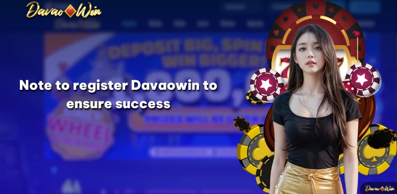 Note to register Davaowin to ensure success