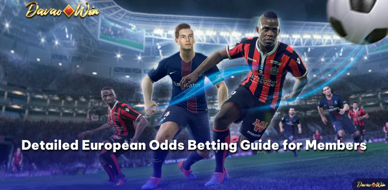 Detailed European Odds Betting Guide for Members