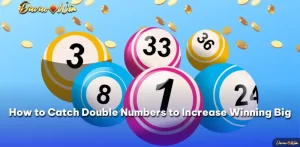 How to Catch Double Numbers to Increase Winning Big