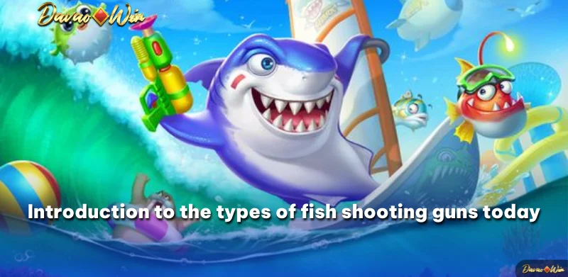 Introduction to the types of fish shooting guns today