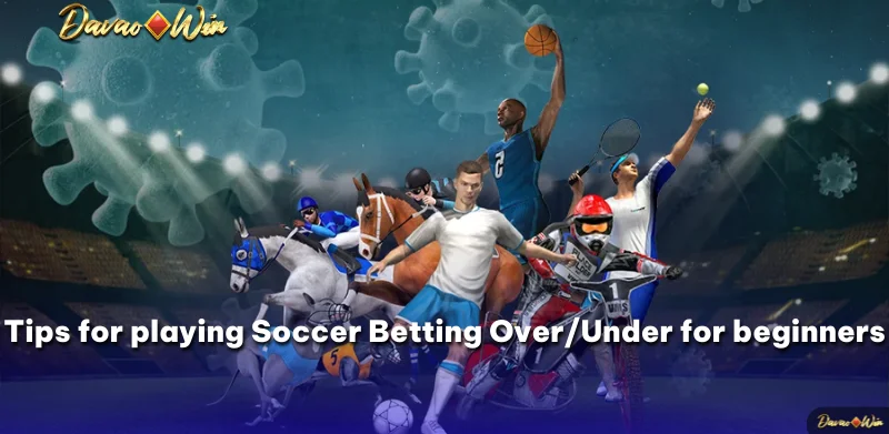 Tips for playing Soccer Betting Over/Under for beginners