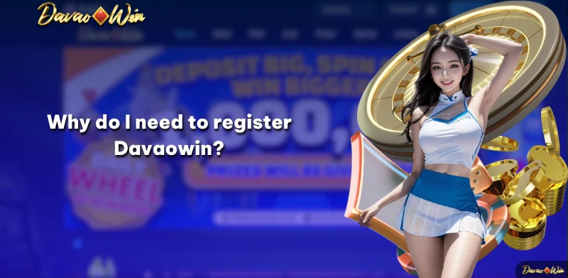 Why do I need to register Davaowin?